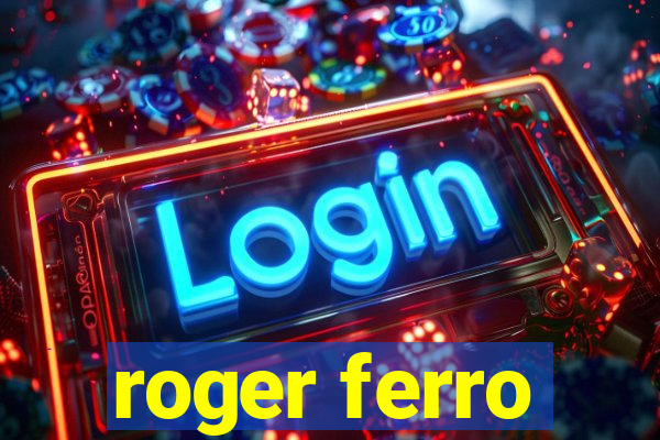 roger ferro